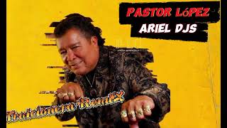 PASTOR LÓPEZ  TRAICIONERA  REMIX  ARIEL DJS  2024 [upl. by Georgianna713]