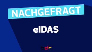 Nachgefragt eIDAS – Sichere elektronische Transaktionen in der EU  Bundesdruckerei [upl. by Loftis]