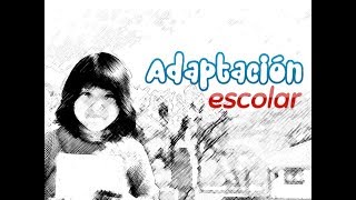 Adaptación Escolar [upl. by Aisatsan]