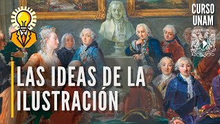 ⚔️ Las ideas de la ilustración  Revoluciones burguesas  Curso UNAM historia universal [upl. by Comstock780]