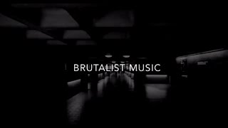 Brutalist Music [upl. by Annagroeg718]