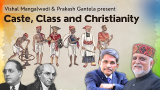 Caste Class amp Christianity  Vishal Mangalwdi  Prakash Gantela [upl. by Josepha]