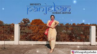 Panjeban by Shivjot amp Gurlez Akhtar  Dance cover by Priyanka  Bhangrabypahadan [upl. by Lessirg]