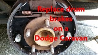 How to replace drum brakes on a Dodge Caravan [upl. by Elauqsap110]