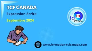 TCF Canada Septembre 2024 Combinaison 2  Expressions Écrites correction et structure [upl. by Intruok]