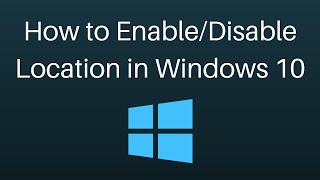 How to EnableDisable Location in Windows 10 [upl. by Mourant976]