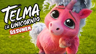 TELMA LA UNICORNIO de Netflix 2024  Resumen en minutos [upl. by Yelraf]