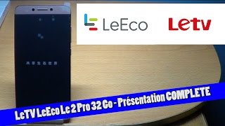 LeTV LeEco Le2 Pro  La bien trop longue présentation   FR [upl. by Yecnuahc]