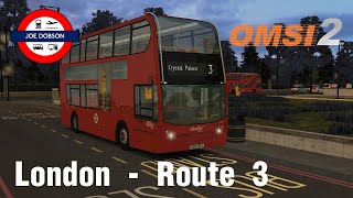 OMSI 2  Addon London  Route 3  ADL Enviro400 ZF [upl. by Derk590]