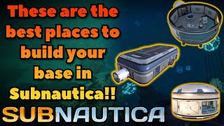 The BEST Biomes to BUILD your BASE in Subnautica [upl. by Gittel]