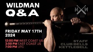 Wildman Athletica QampA May 17th 2024 [upl. by Delmar]