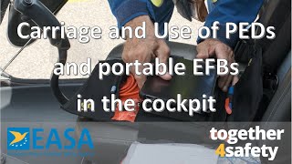 EASA  Carriage and Use of PEDs and portable EFBs in the cockpit [upl. by Aterg]