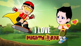 I love Mighty Raju  A Fans Love for Raju  Special Video For Kids  Mighty Moments [upl. by Etta]