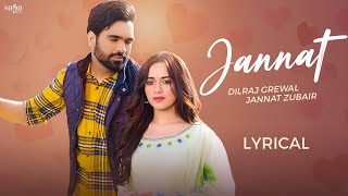 Jannat Song Lyrical  Jannat Zubair  Punjabi Romantic Songs 2024  Dilraj Grewal  Love Song [upl. by Limbert]