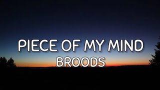 Broods  Piece of My Mind Lyrics [upl. by Sunderland]