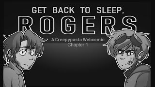 Creepypasta Get Back To Sleep Rogers CH 1 [upl. by Aihtyc145]