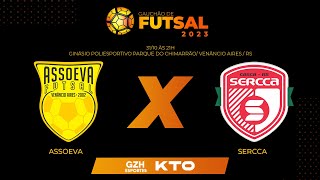 AO VIVO GAUCHÃO DE FUTSAL 2023  Assoeva x Sercca [upl. by Beryle]