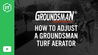 How to Adjust a Groundsman Turf Aerator [upl. by Enneirda395]