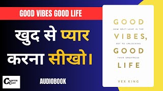 Good Vibes Good Life Audiobook Summery In Hindi [upl. by Aniraad]