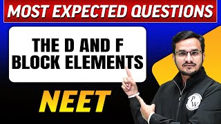 THE d AND f BLOCK ELEMENTS  Most Expected Questions in one Shot  NEET [upl. by Giles]