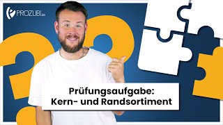 Prüfungsklassiker für Azubis im Einzelhandel Das Kern und Randsortiment  Prozubide [upl. by Rihana579]