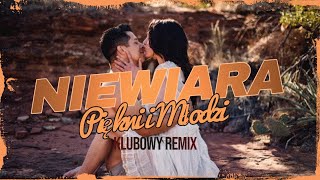 Piękni i Młodzi  Niewiara KLUBOWY REMIX [upl. by Arvad]