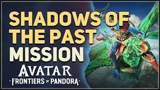 Shadows of the Past Avatar Frontiers of Pandora [upl. by Christyna]