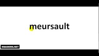 How to pronounce Meursault [upl. by Adnelg]