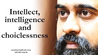 Intellect intelligence and choicelessness  Acharya Prashant 2014 [upl. by Eicul]