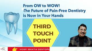 Top 3 Touch Point Techniques for a PainFree Dentistry Experiencequot [upl. by Garrison]