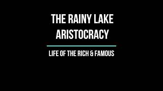 Rainy Lake Aristocracy [upl. by Ahmad]