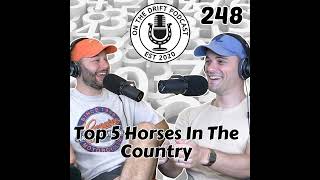 248  Top 5 Horses In The Country [upl. by Jamieson799]