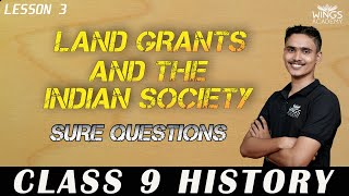 LAND GRANTS AND THE INDIAN SOCIETY  CLASS 9 HISTORY  LESSON 3  NEW SYLLABUS QUESTIONS [upl. by Norvol]