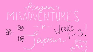 Megans Misadventures In Japan  Vlog 1 Weeks 13 [upl. by Taylor]