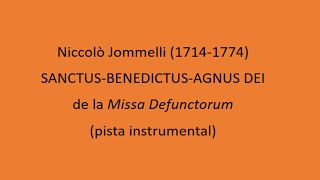 Jommelli  3 SanctusBenedictusAgnus Dei Missa Defunctorum [upl. by Negaet669]