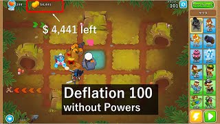 BTD6 デフレーション（deflation）100 丸太 4441残し [upl. by Rotce40]