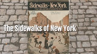 The Sidewalks of New York [upl. by Witty]