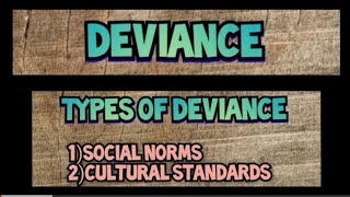 Deviance Types of Deviance social Norms Cultural Standards SociologyCriminology [upl. by Yzeerb]