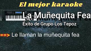 Karaoke La Muñequita Fea [upl. by Teryl]