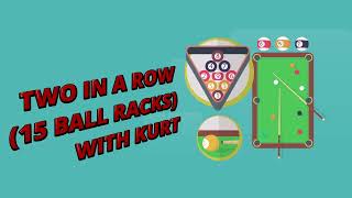 TWO IN A ROW 15 BALL RACKS WITH KURT [upl. by Iaw]