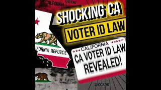 Shocking CA Voter ID Law Revealed 🗳️🚨 [upl. by Eppillihp]