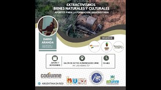 EXTRACTIVISMOS BIENES NATURALES Y CULTURALES [upl. by Ueihtam169]