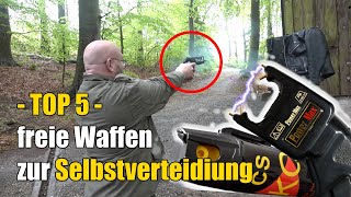 TOP 5 freie Waffen legale Waffen zur Selbstverteidigung [upl. by Barbie420]