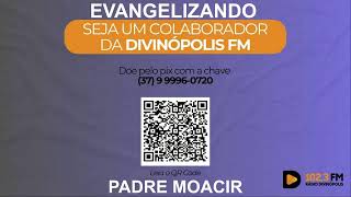 25112024  PIX DA DIV FM  37 99996 0720  RÁDIO DIVINÓPOLIS DIOCESE DE DIVINÓPOLIS MG [upl. by Eirrab]