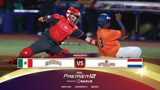 HIGHLIGHTS  Game 12 Mexico vs Netherlands  WBSC Premier12 2024 presented by RAXUS [upl. by Ygiaf68]