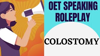 OET SPEAKING Roleplay l Colostomy l SOANZ HUB l [upl. by Berglund]