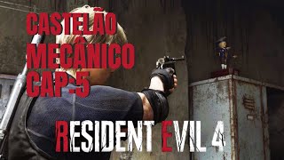 RESIDENT EVIL 4 REMAKE  CAPÍTULO 5 LOCALIZAÇÃO DO CASTELÃO MECÂNICO [upl. by Nylesoj]