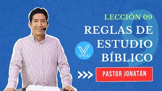 LECCIÓN 09  Reglas de Estudio Bíblico  Pastor Jonatán [upl. by Mikol]