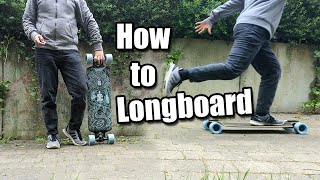 How to Longboard  A Beginners Guide to start Moving [upl. by Nimesh645]