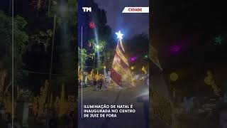 Iluminação de Natal é inaugurada no Centro de Juiz de Fora [upl. by Adriana]